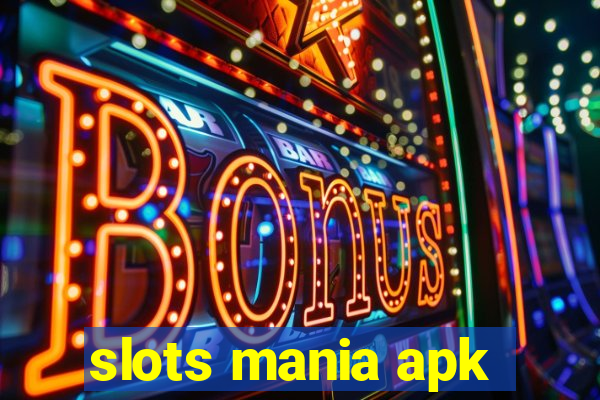 slots mania apk